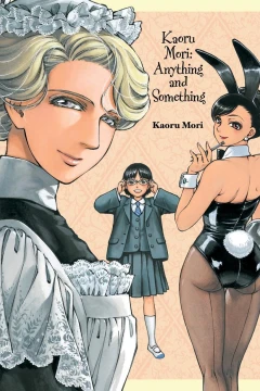 Kaoru Mori: Anything and Something