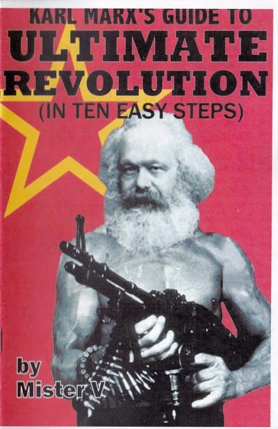 Karl Marx's Guide to Ultimate Revolution (In Ten Easy Steps) (2013) - Series 