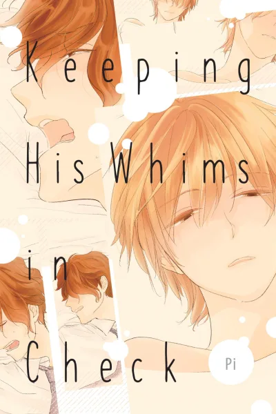 Keeping His Whims in Check (2018) - Series 