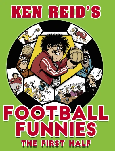 Ken Reid's Football Funnies: The First Half (2021) - Series 