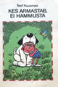 Kes Armastab, Ei Hammusta