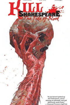 Kill Shakespeare: The Tide of Blood
