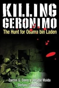 Killing Geronimo: The Hunt for Osama Bin Laden