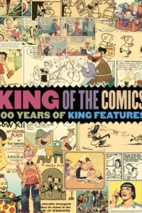 King of the Comics: One Hundred Years of King Features Syndicate