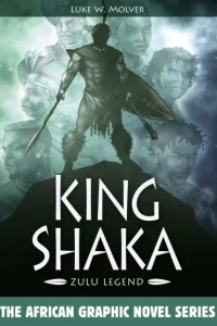 King Shaka: Zulu Legend