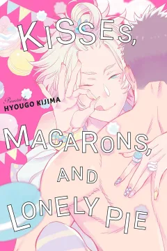 Kisses, Macarons, and Lonely Pie