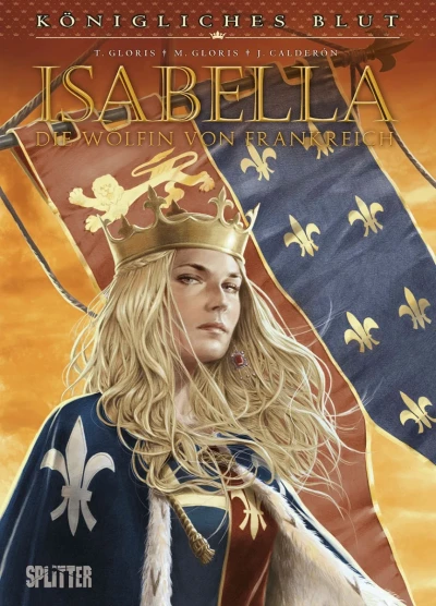Königliches Blut: Isabella - Die Wölfin von Frankreich (2024) - Series 