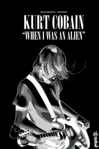 Kurt Cobain: When I Was An Alien