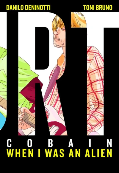 Kurt Cobain: When I Was An Alien (2014) - Series 