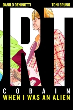 Kurt Cobain: When I Was An Alien