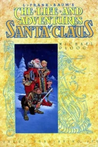 L. Frank Baum's The Life and Adventures of Santa Claus