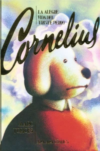 La Alegre Vida del Triste Perro Cornelius