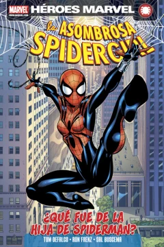 La Asombrosa Spidergirl: ¿Qué fue de la hija de Spiderman?