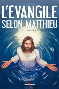 La Bible - Le Nouveau Testament