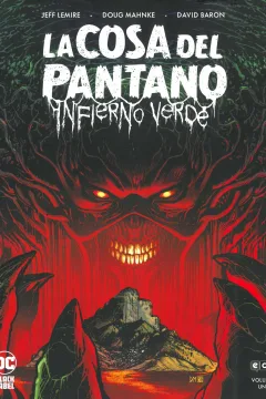 La Cosa del Pantano: Infierno Verde