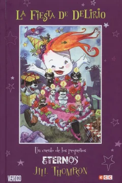 La Fiesta de Delirio: Un Cuento de los Pequeños Eternos