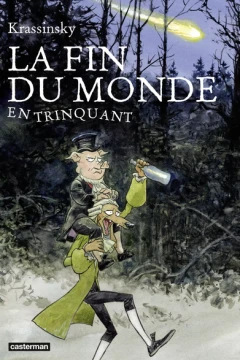 La Fin du Monde en Trinquant