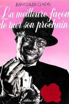 La Meilleure Façon de Tuer Son Prochain