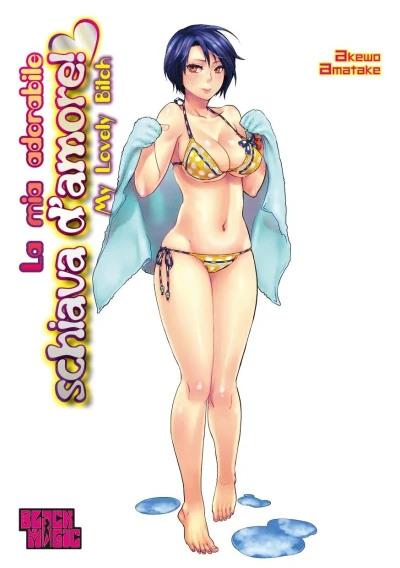 La Mia Adorabile Schiava d'Amore! - My Lovely Bitch (2025) - Series 