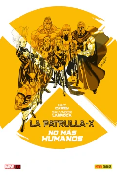 La Patrulla-X: No más humanos