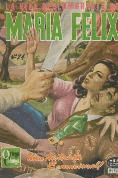 La Vida Deslumbrante de Maria Felix