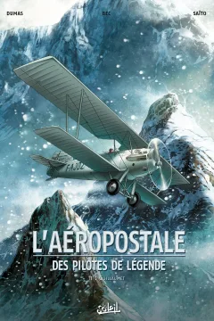 L'Aéropostale, Des Pilotes de Légende