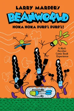 Larry Marder's Beanworld: Hoka Hoka Burb'l Burb'l!