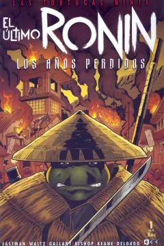 Las Tortugas Ninja: El Último Ronin - Los Años Perdidos