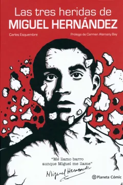 Las Tres Heridas de Miguel Hernández