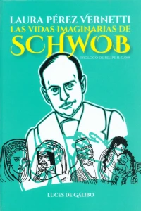 Las Vidas Imaginarias de Schwob