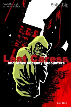 Last Caress and Other Uncanny Encounters