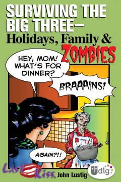 Last Kiss: Surviving the Big Three - Holidays, Family, & Zombies