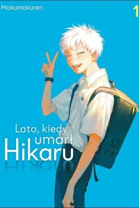 Lato, kiedy umarł Hikaru