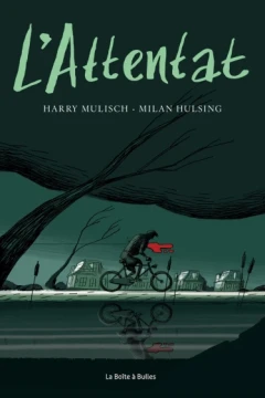 L'attentat: d'après l'œuvre Harry Mulish