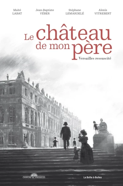 Le Château de mon père: Versailles ressuscité (2019) - Series 