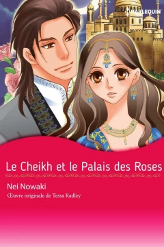 Le Cheikh et le Palais des Roses