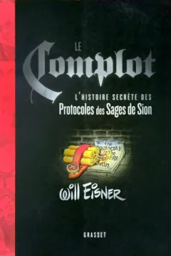 Le Complot: Histoire Secrète des Protocoles des Sages de Sion