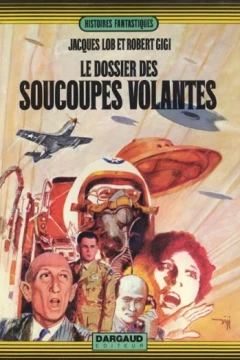 Le Dossier des Soucoupes Volantes