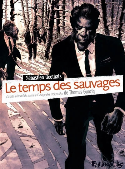 Le temps des sauvages: Manuel de survie à l'usage des incapables (2019) - Series 