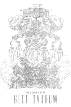 Lead Poisoning: The Pencil Art of Geof Darrow