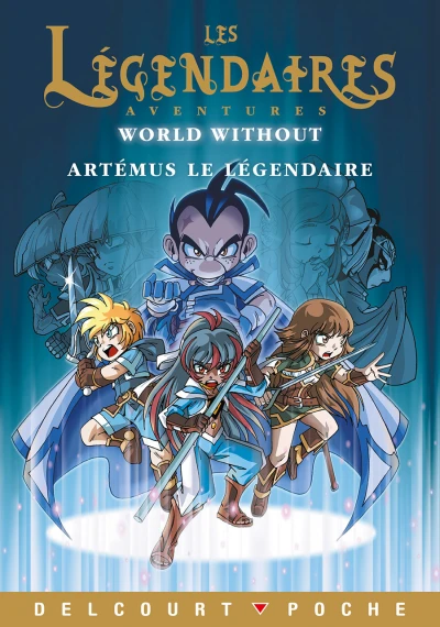 Légendaires Aventures - World Without - Artémus le Légendaire (2018) - Series 