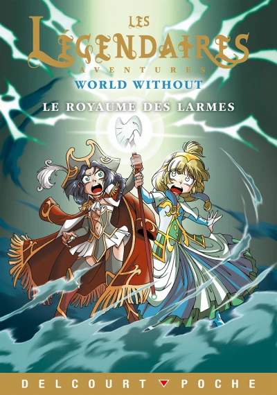 Légendaires Aventures - World Without - Le Royaume des larmes (2018) - Series 