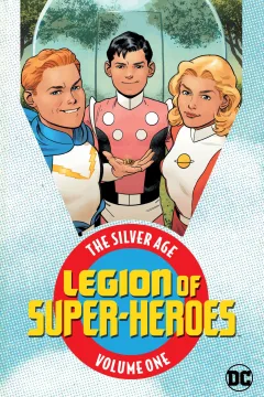 Legion of Super-Heroes: The Silver Age