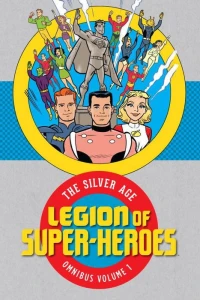 Legion of Super Heroes: The Silver Age Omnibus