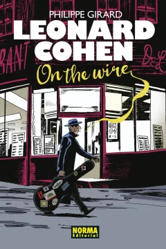 Leonard Cohen. On the Wire