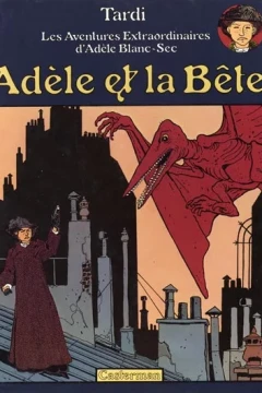 Les aventures extraordinaires d'Adèle Blanc-Sec