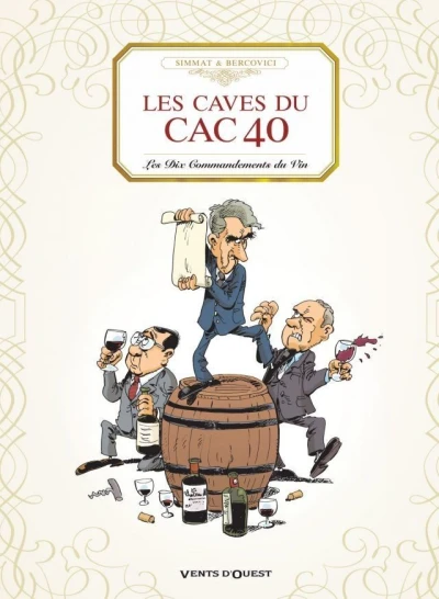 Les Caves du CAC 40: Les dix commandements du vin (2014) - Series 