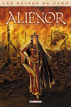 Les Reines de sang - Alienor, la Légende noire