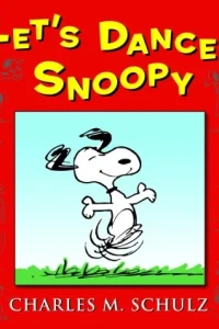 Let's Dance, Snoopy: 65 Years of Peanuts