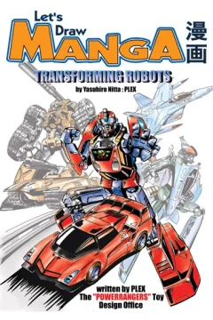 Let's Draw Manga - Transforming Robots